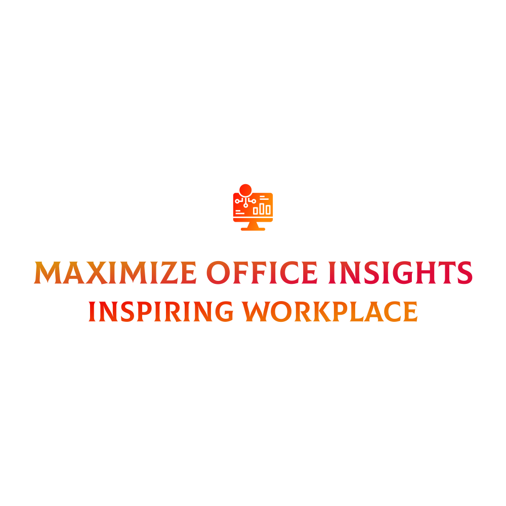 Maximize Office Insights